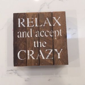 ✨“Relax and Accept the Crazy” wood decoration✨